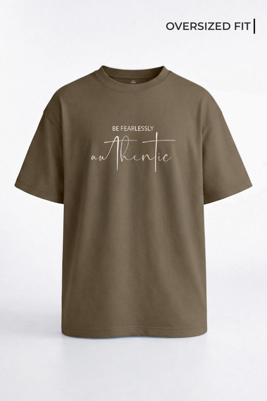 Be Fearlessly Authentic Oversized T-Shirt